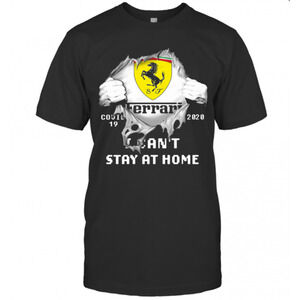 Blood Insides Ferrari Covid 19 I Cant Stay At Home T-Shirt